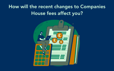 How will the recent changes to Companies House fees affect you?