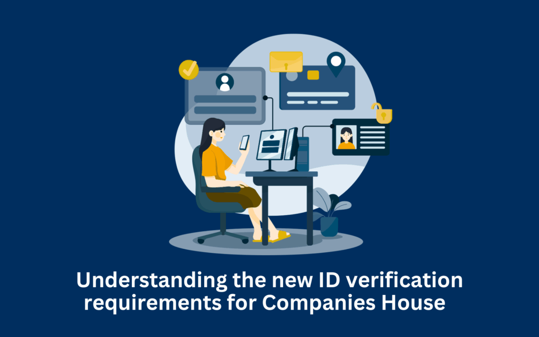 Understanding the new ID verification requirements for Companies House